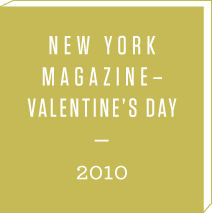http://nymag.com/guides/valentines/2010/63391/